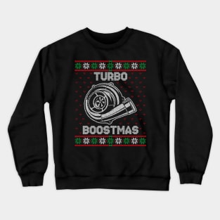 Turbo Boostmas, Turbo boost christmas Crewneck Sweatshirt